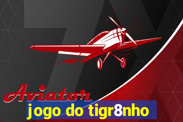 jogo do tigr8nho